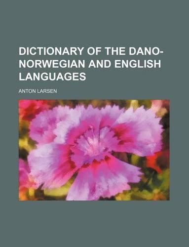 Dictionary of the Dano-Norwegian and English Languages