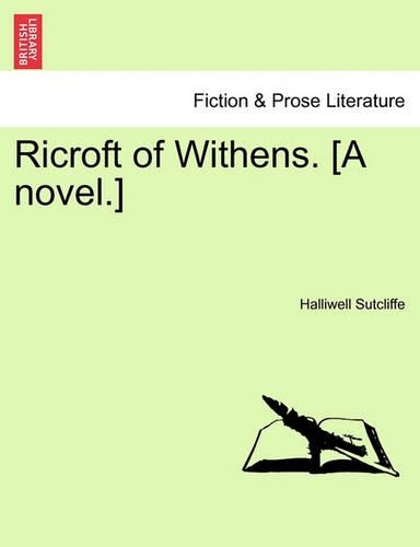 Ricroft of Withens. [A Novel.]: (English)