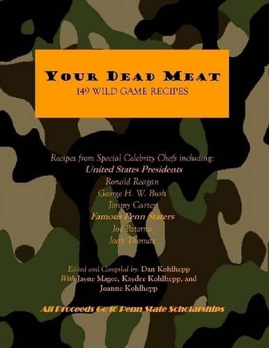 Your Dead Meat: 149 Wild Game Recipes
