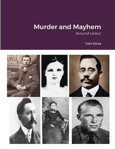 Murder and Mayhem: Around Leduc