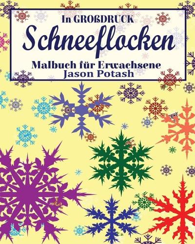 Schneeflocken Malbuch für Erwachsene ( In Grobdruck)