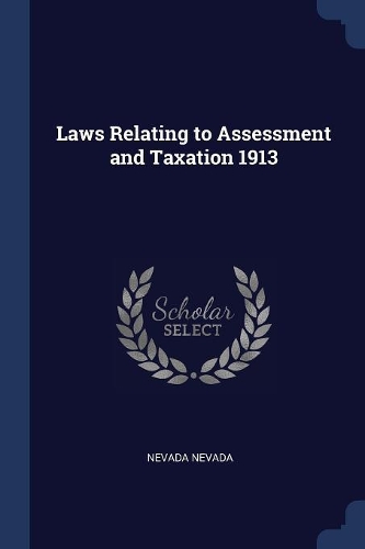 Laws Relating to Assessment and Taxation 1913