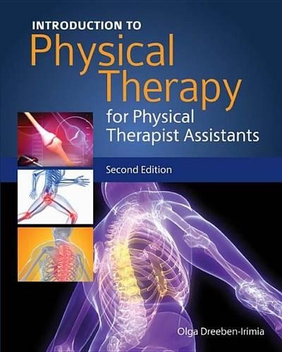 Introduction to Physical Therapy for Physical Therapist Assistants