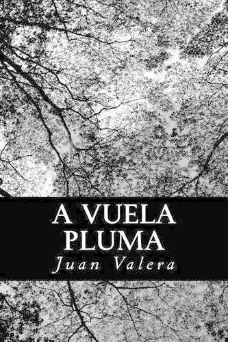 A vuela pluma: colección de artículos literarios y políticos(Spanish)
