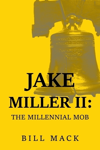 Jake Miller Ii: The Millennial Mob