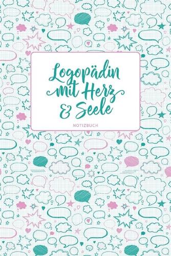 Logopädin Mit Herz & Seele Notizbuch: 100 karierte Blanko Seiten Praktisches 6x9 Format Soft Cover Coverdesign: Sprechblasen Doodles
