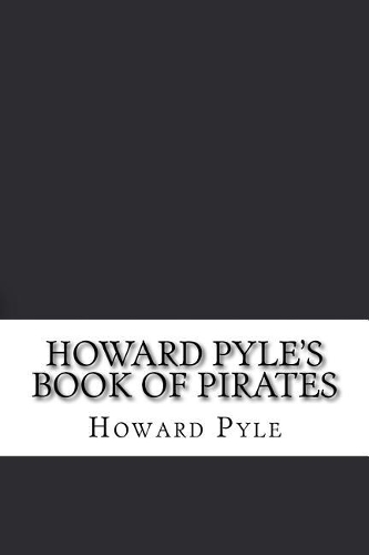 Howard Pyle's Book of Pirates