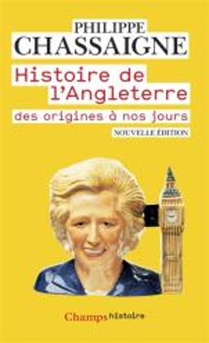 Histoire de l'Angleterre: des origines a nos jours