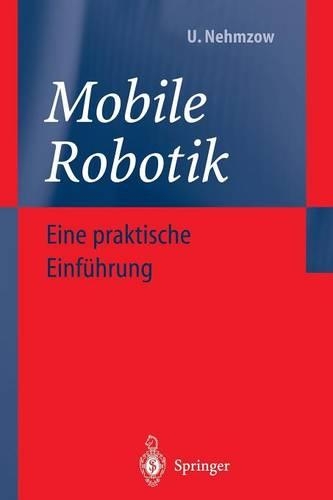 Mobile Robotik: Eine praktische Einführung(German)