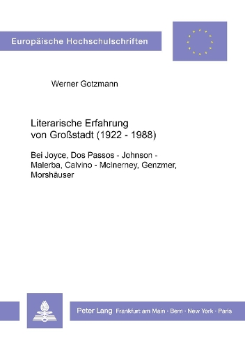 Literarische Erfahrung Von Großstadt (1922 - 1988)