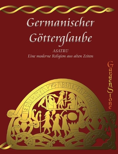 Germanischer Götterglaube: ASATRU - Eine neue Religion aus alten Zeiten