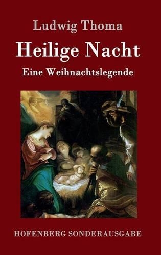 Heilige Nacht: Eine Weihnachtslegende(German)