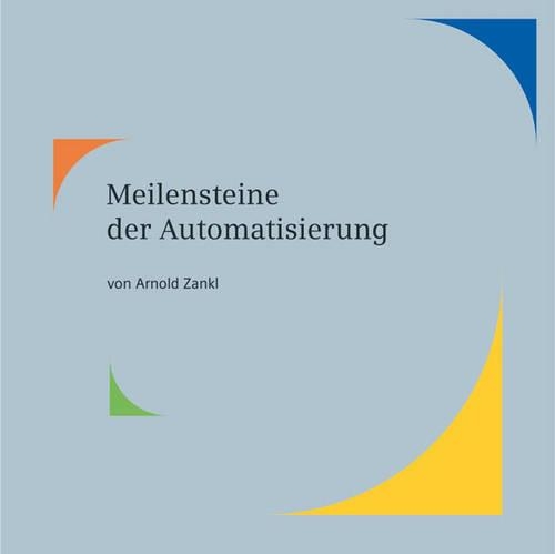 Meilensteine Der Automatisierung: Vom Transistor Zur Digitalen Fabrik