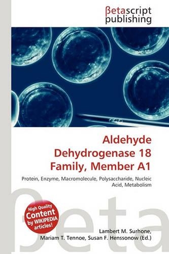 Aldehyde Dehydrogenase 18 Family, Member A1: (English)