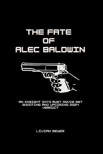 The Fate of Alec Baldwin