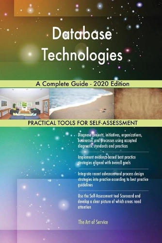 Database Technologies A Complete Guide - 2020 Edition