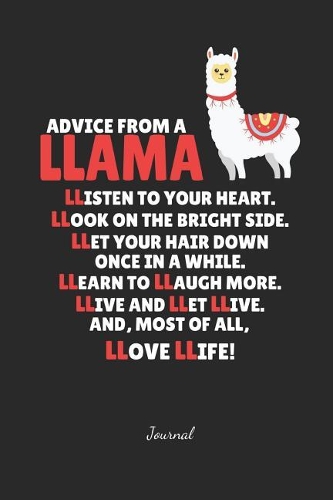 Advice from a Llama Journal: Lined Llama Notebook - Great Accessories & Gift Idea for Llama Farmer & Llama Lover.