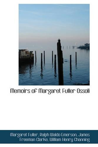 Memoirs of Margaret Fuller Ossoli