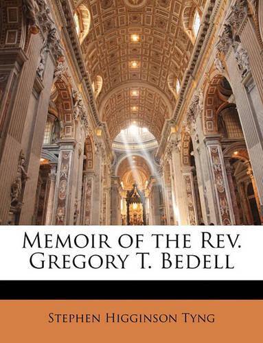 Memoir of the REV. Gregory T. Bedell