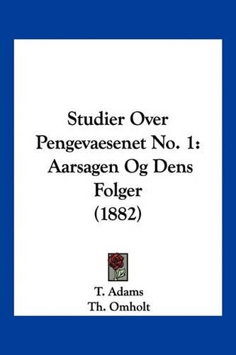 Studier Over Pengevaesenet No. 1