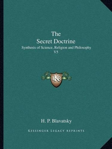 The Secret Doctrine: Synthesis of Science, Religion and Philosophy V5(English)