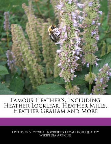 Famous Heather's, Including Heather Locklear, Heather Mills, Heather Graham and More