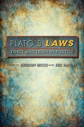 Plato's Laws: Force and Truth in Politics