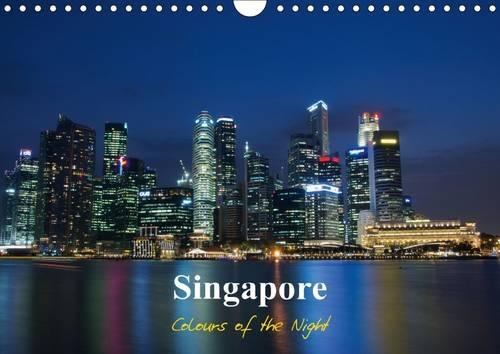 Singapore - Colours of the Night / UK Version 2016: Photo Impressions of Singapore at night(Calvendo Places)