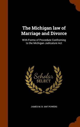 The Michigan law of Marriage and Divorce