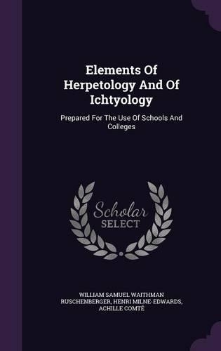Elements Of Herpetology And Of Ichtyology