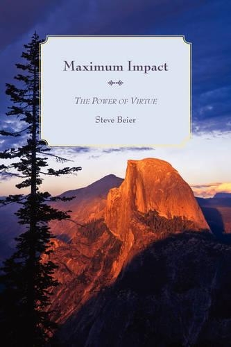 Maximum Impact: The Power of Virtue(English)