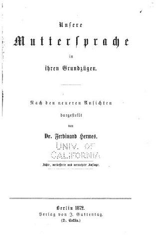 Unsere Muttersprache in ihren Grundzügen: (German)