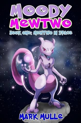 Moody Mewtwo (Book 1)