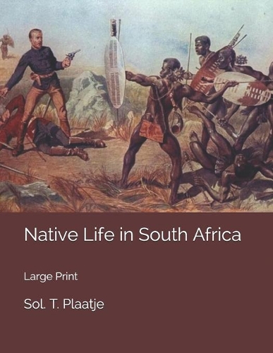 Native Life in South Africa: Large Print