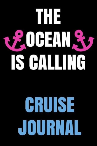 The Ocean Is Calling Cruise Journal
