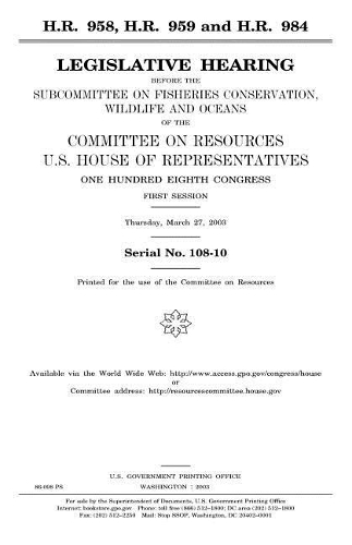 H.R. 958, H.R. 959 and H.R. 984