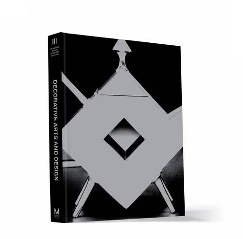 Decorative Arts and Design: The Montreal Museum of Fine Arts' Collection: Volume II