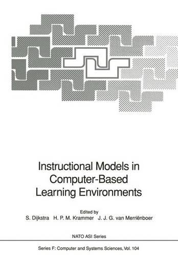 Instructional Models in Computer-Based Learning Environments: (104 NATO ASI Subseries F:)