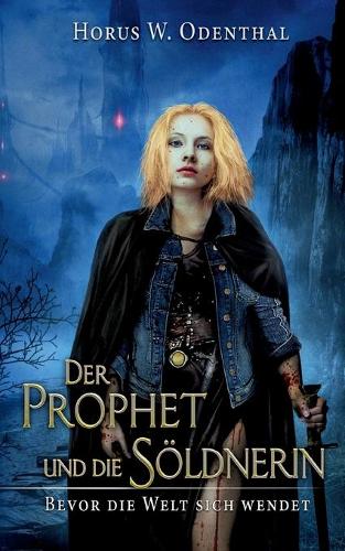 Der Prophet und die Söldnerin
