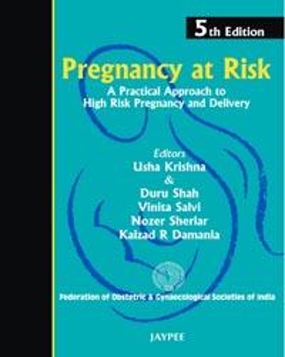 Pregnancy at Risk: Practical Approach to High Risk Pregnancy and Delivery