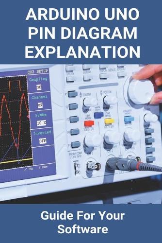 Arduino Uno Pin Diagram Explanation: Guide For Your Software: Rohde And Schwarz Oscilloscope
