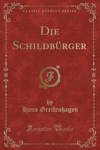 Die Schildbürger (Classic Reprint)