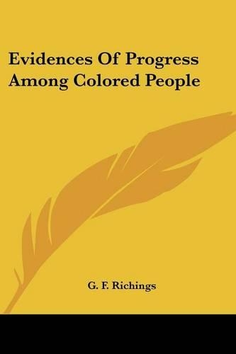 Evidences Of Progress Among Colored People: (English)