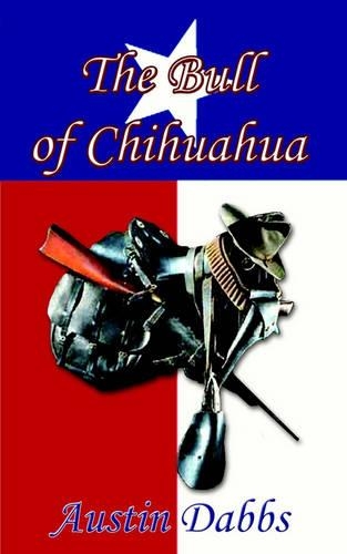 The Bull of Chihuahua: (English)