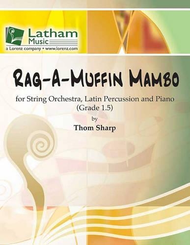 Rag-A-Muffin Mambo: For String Orchestra, Latin Percussion and Piano