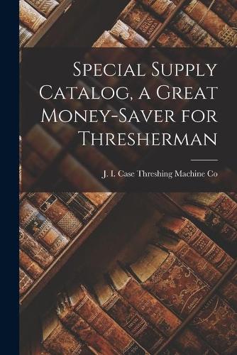 Special Supply Catalog, a Great Money-saver for Thresherman