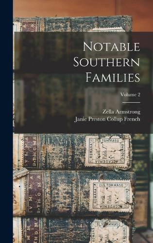 Notable Southern Families; Volume 2