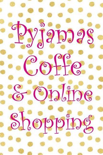 Pyjamas Coffe & Online Shopping
