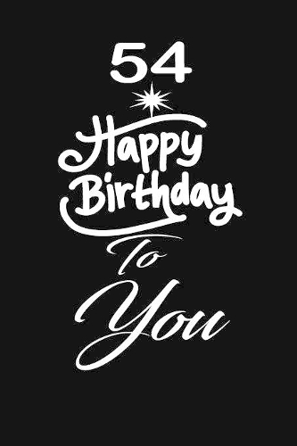 54 Happy birthday to you