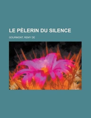 Le Pelerin Du Silence